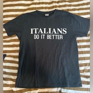 Italians Do It Better Tee